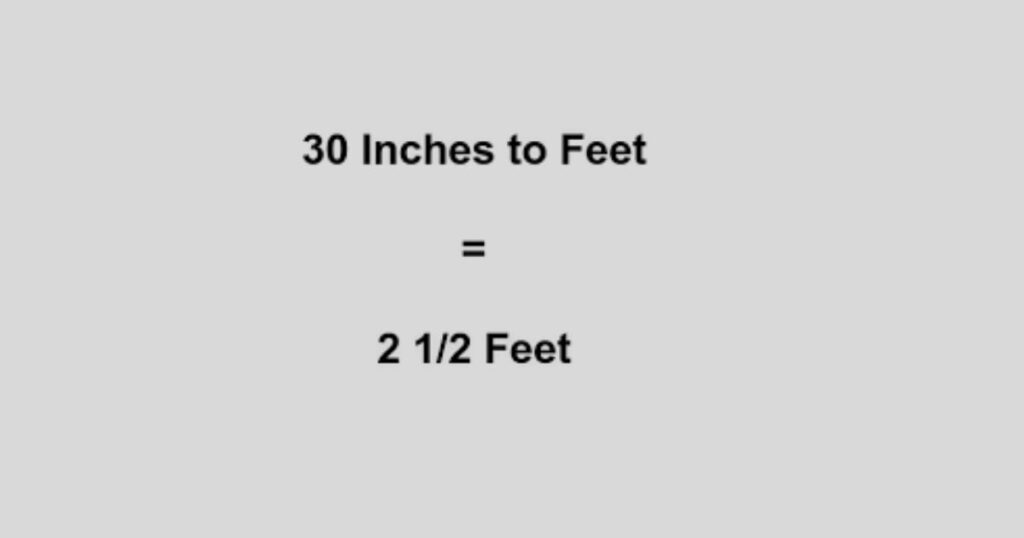 30 inches to feet