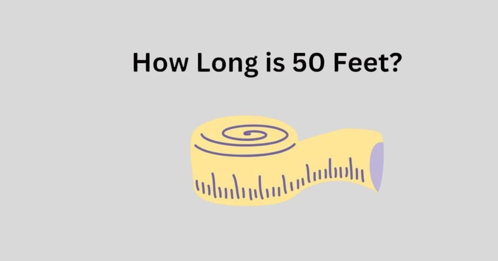 how long is 50 feet