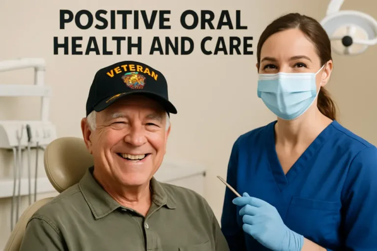 Dental and Oral Health for Veterans Benefits, Prevention, and Wellness