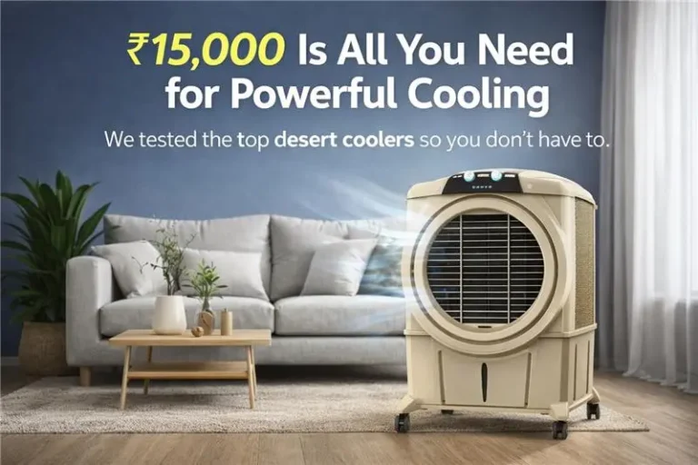 Best Desert Air Cooler Under ₹15,000 in India What to Buy for Your Home in 2026